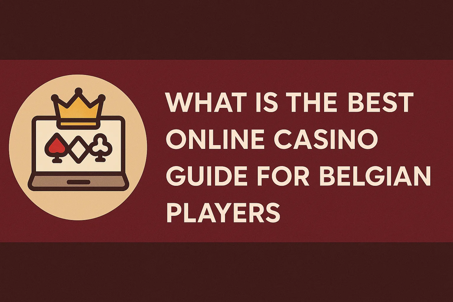 What Is The Best Online Casino Guide For Belgian Players