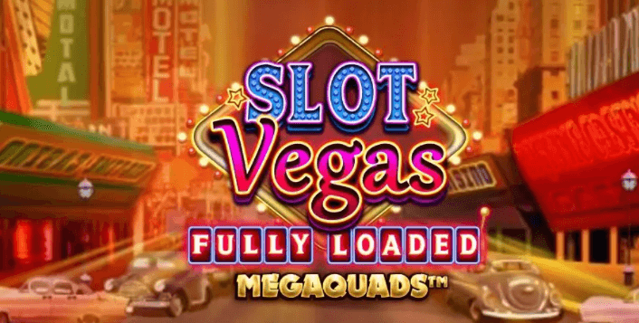 Slot Vegas Fully Loaded Megaquads Review And RTP